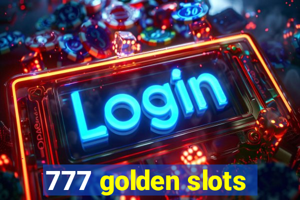 777 golden slots